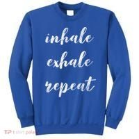 Inhale Exhale Repeat Breath Exercise Calming Yoga Quote Cool Gift Sweatshirt thumb 0