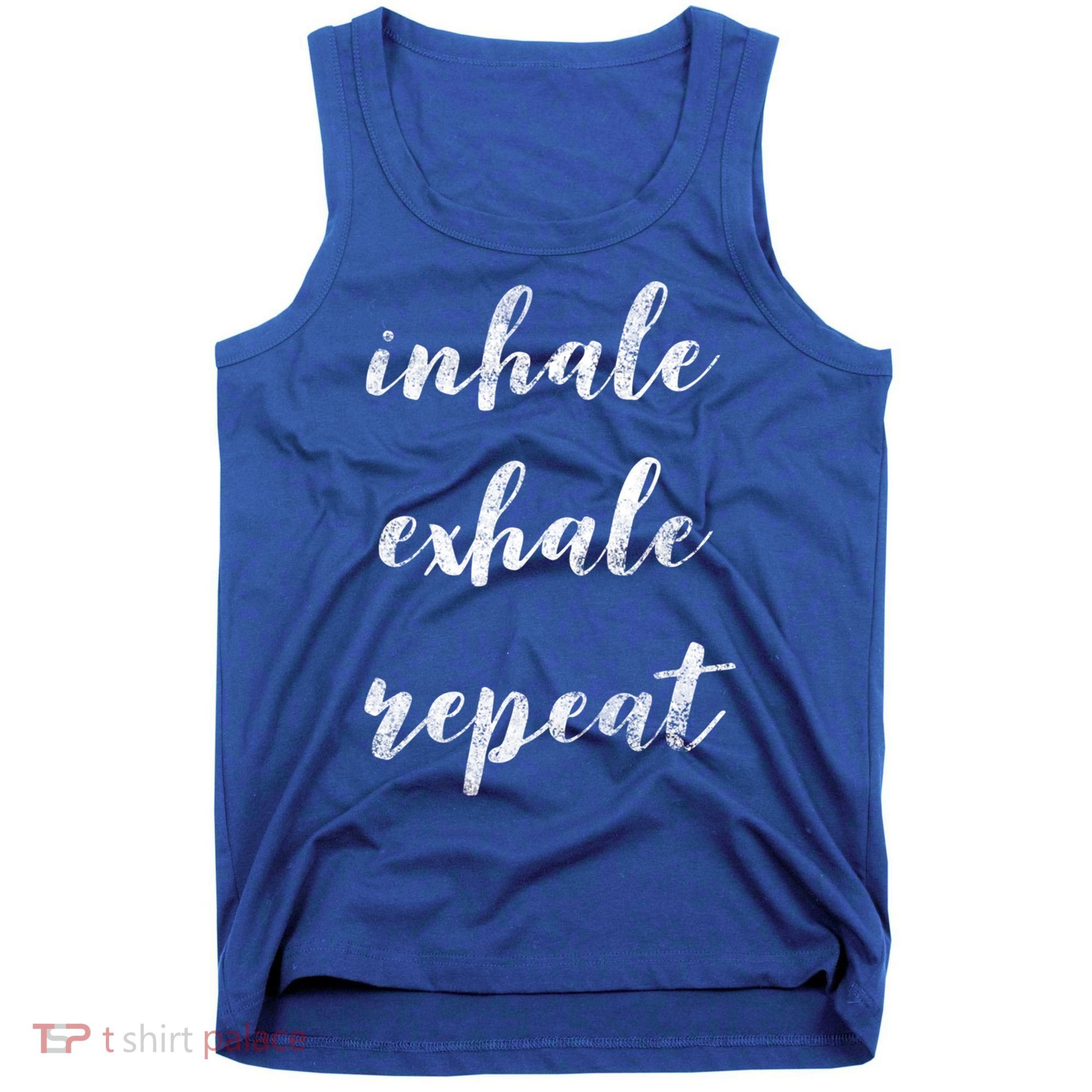 Inhale Exhale Repeat Breath Exercise Calming Yoga Quote Cool Gift Tank Top