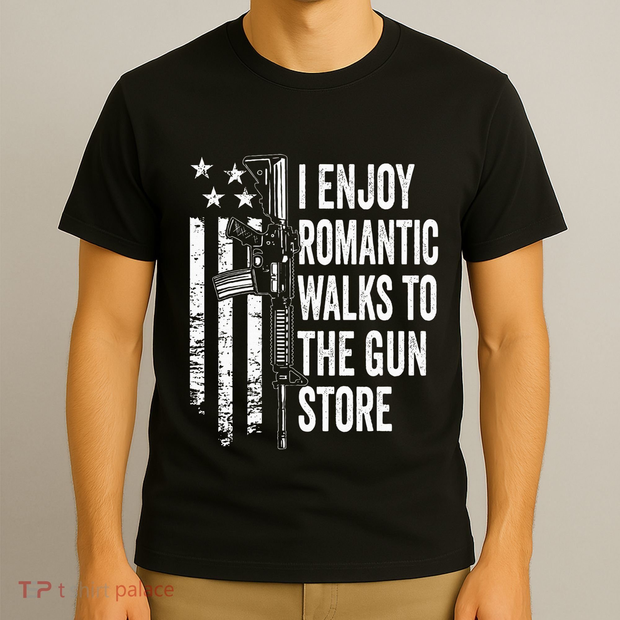 I Enjoy Romantic Walks To The Gun Store Pro Gun Owner Rights T-Shirt