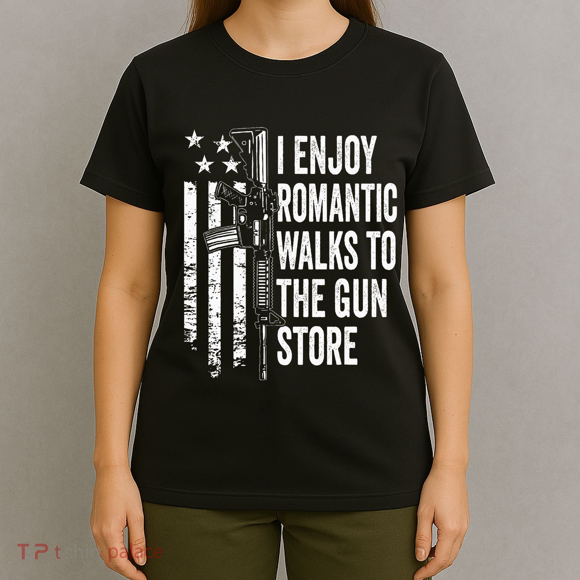 I Enjoy Romantic Walks To The Gun Store Pro Gun Owner Rights T-Shirt