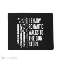 I Enjoy Romantic Walks To The Gun Store Pro Gun Owner Rights Mousepad thumb 0