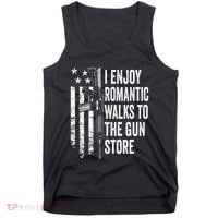 I Enjoy Romantic Walks To The Gun Store Pro Gun Owner Rights Tank Top thumb 0