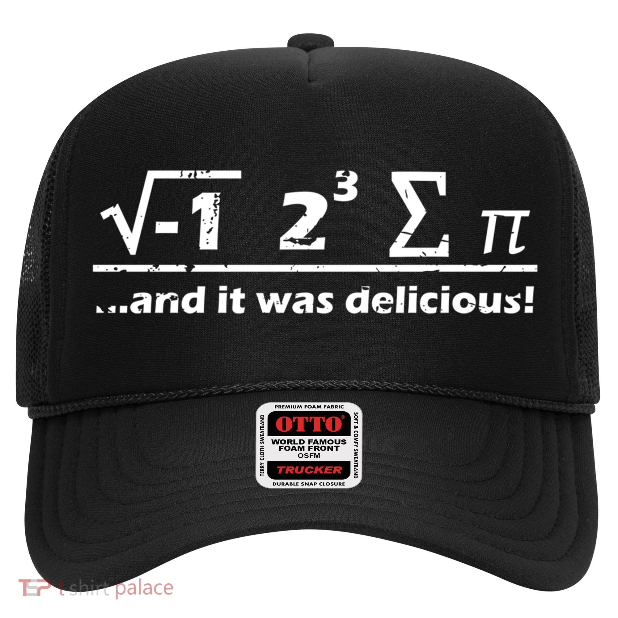 I Eight Sum Pi I Ate Some Pie And It Was Delicious Gift Hat