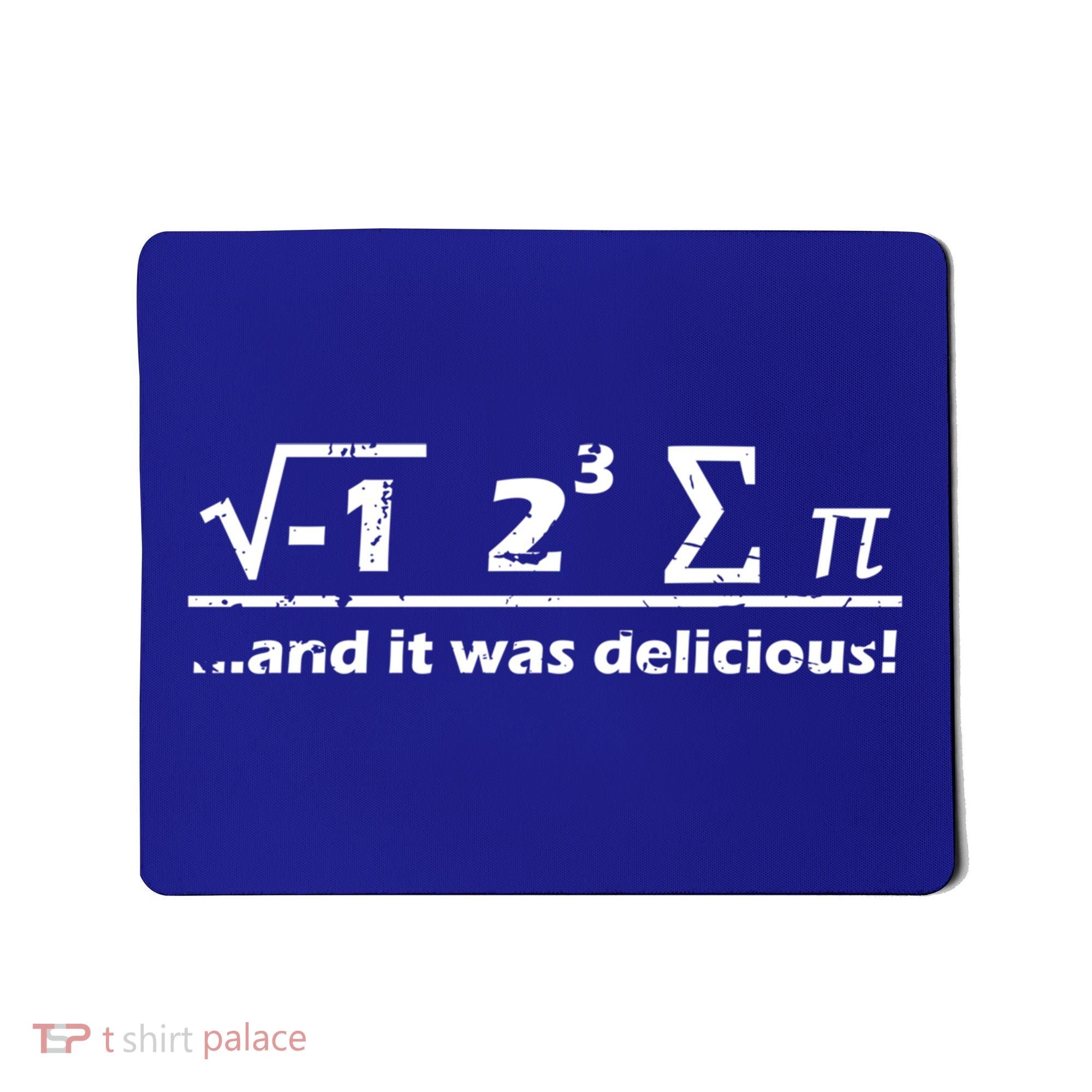 I Eight Sum Pi I Ate Some Pie And It Was Delicious Gift Mousepad
