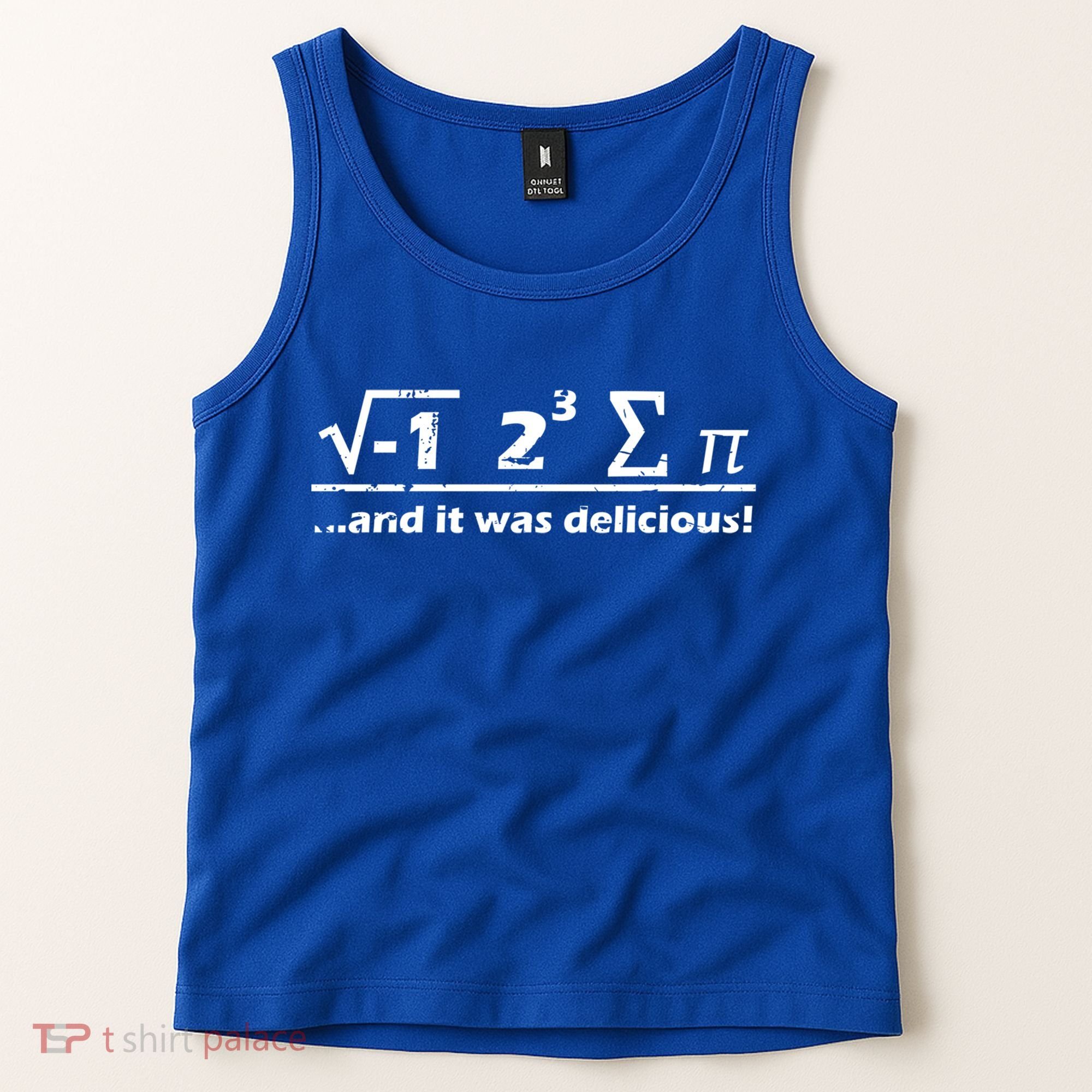 I Eight Sum Pi I Ate Some Pie And It Was Delicious Gift Tank Top
