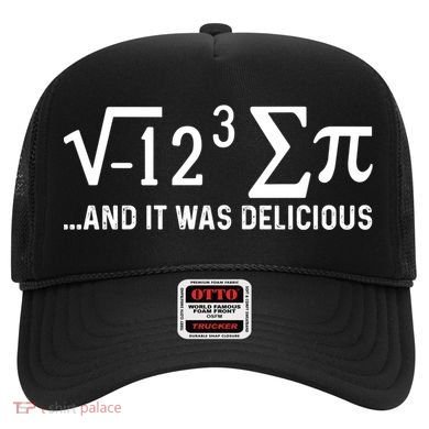I Eight Sum Pi It Was Delicious Math Pi Funny Mathematics Great Gift Hat