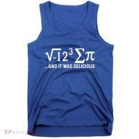 I Eight Sum Pi It Was Delicious Math Pi Funny Mathematics Great Gift Tank Top thumb 0