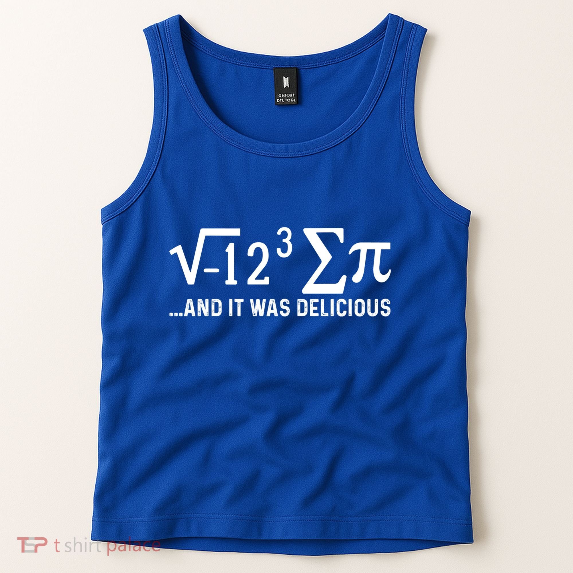 I Eight Sum Pi It Was Delicious Math Pi Funny Mathematics Great Gift Tank Top
