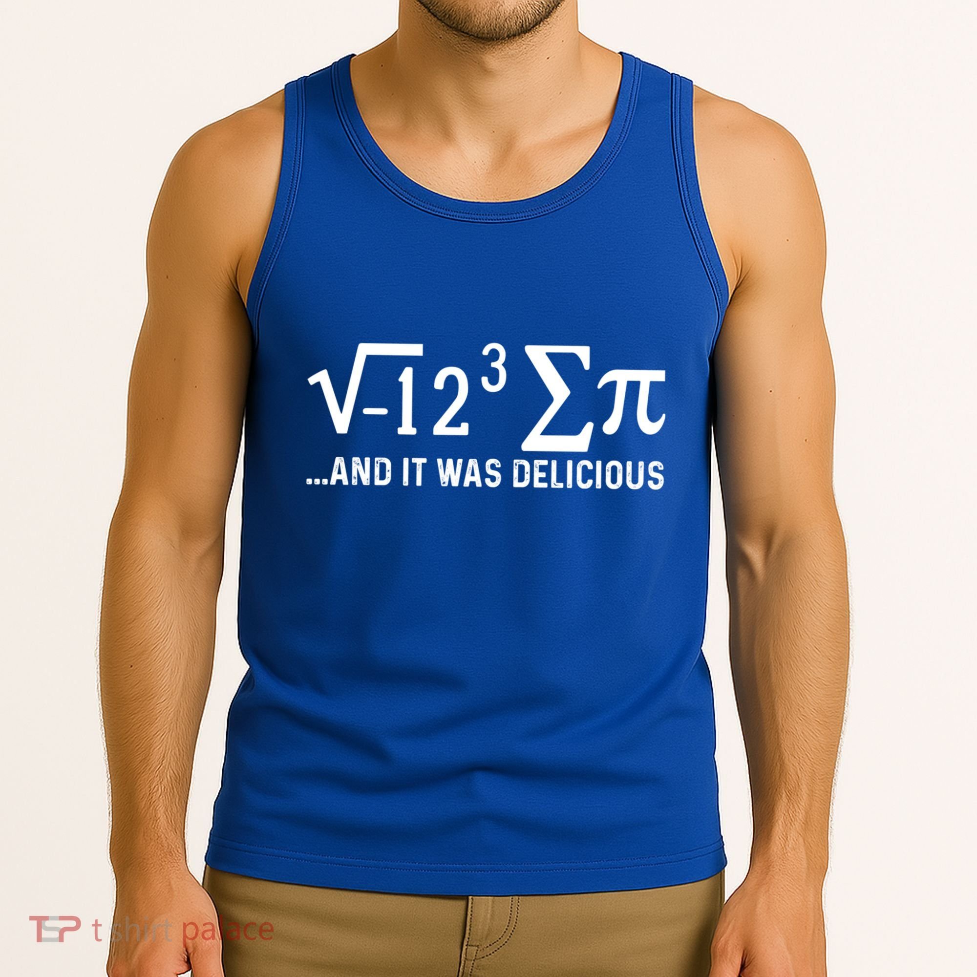 I Eight Sum Pi It Was Delicious Math Pi Funny Mathematics Great Gift Tank Top