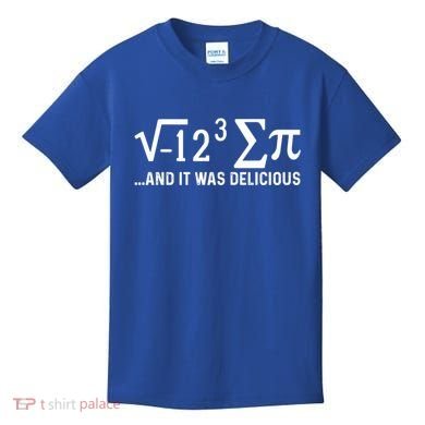 I Eight Sum Pi It Was Delicious Math Pi Funny Mathematics Great Gift Kids T-Shirt
