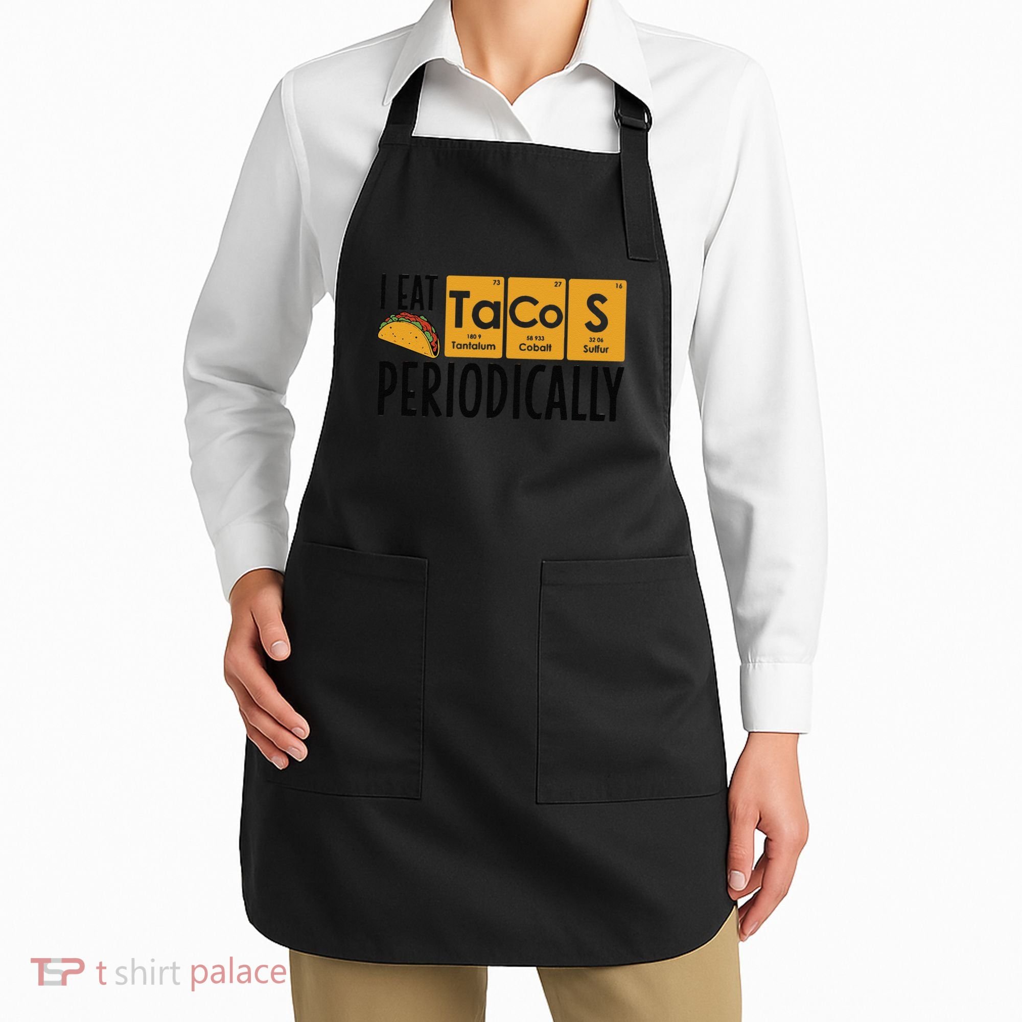 I Eat Tacos Periodically Science Taco Food Pun Taco Lovers Apron