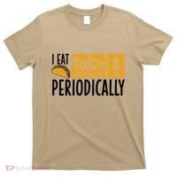 I Eat Tacos Periodically Science Taco Food Pun Taco Lovers T-Shirt thumb 0