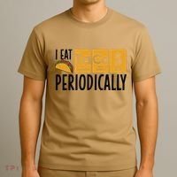 I Eat Tacos Periodically Science Taco Food Pun Taco Lovers T-Shirt thumb 3