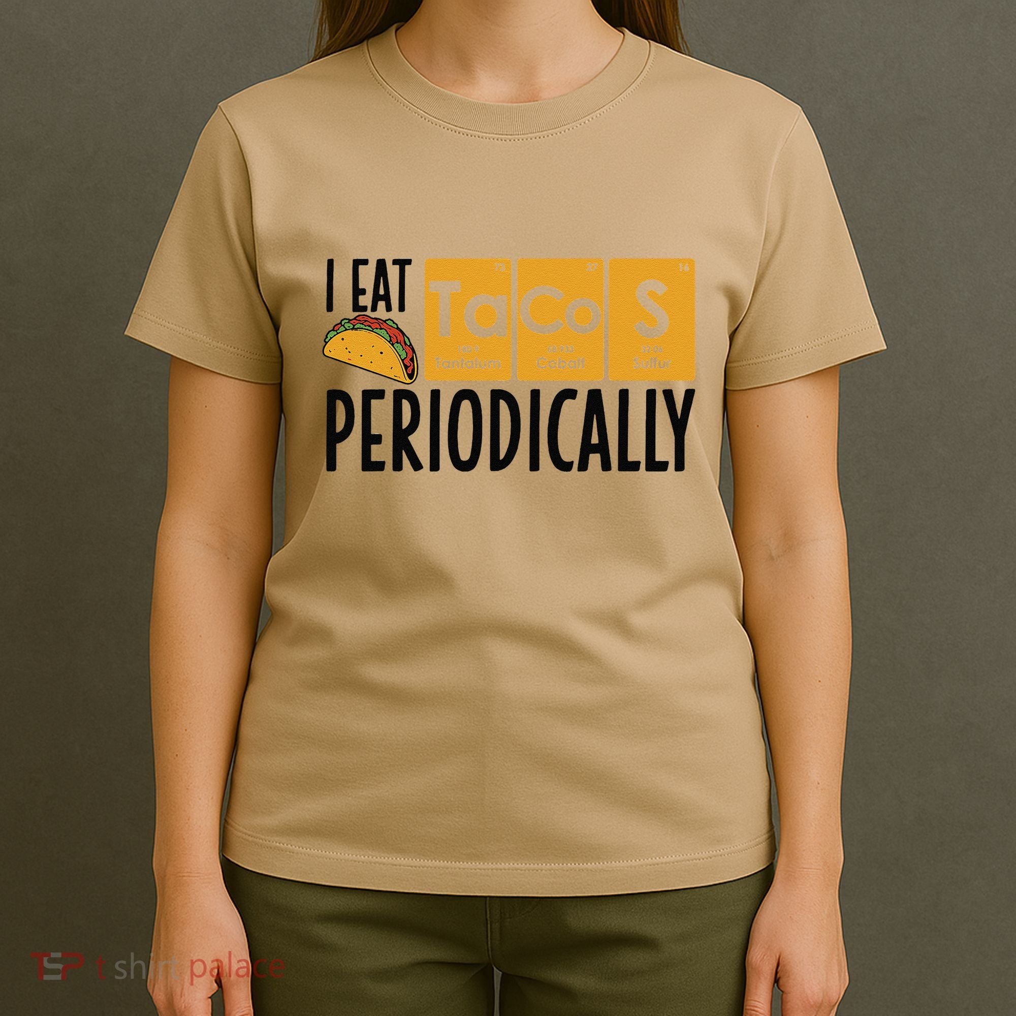 I Eat Tacos Periodically Science Taco Food Pun Taco Lovers T-Shirt
