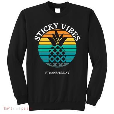 Ivf Embryo Transfer Day Pineapple Sweatshirt