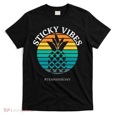 Ivf Embryo Transfer Day Pineapple T-Shirt