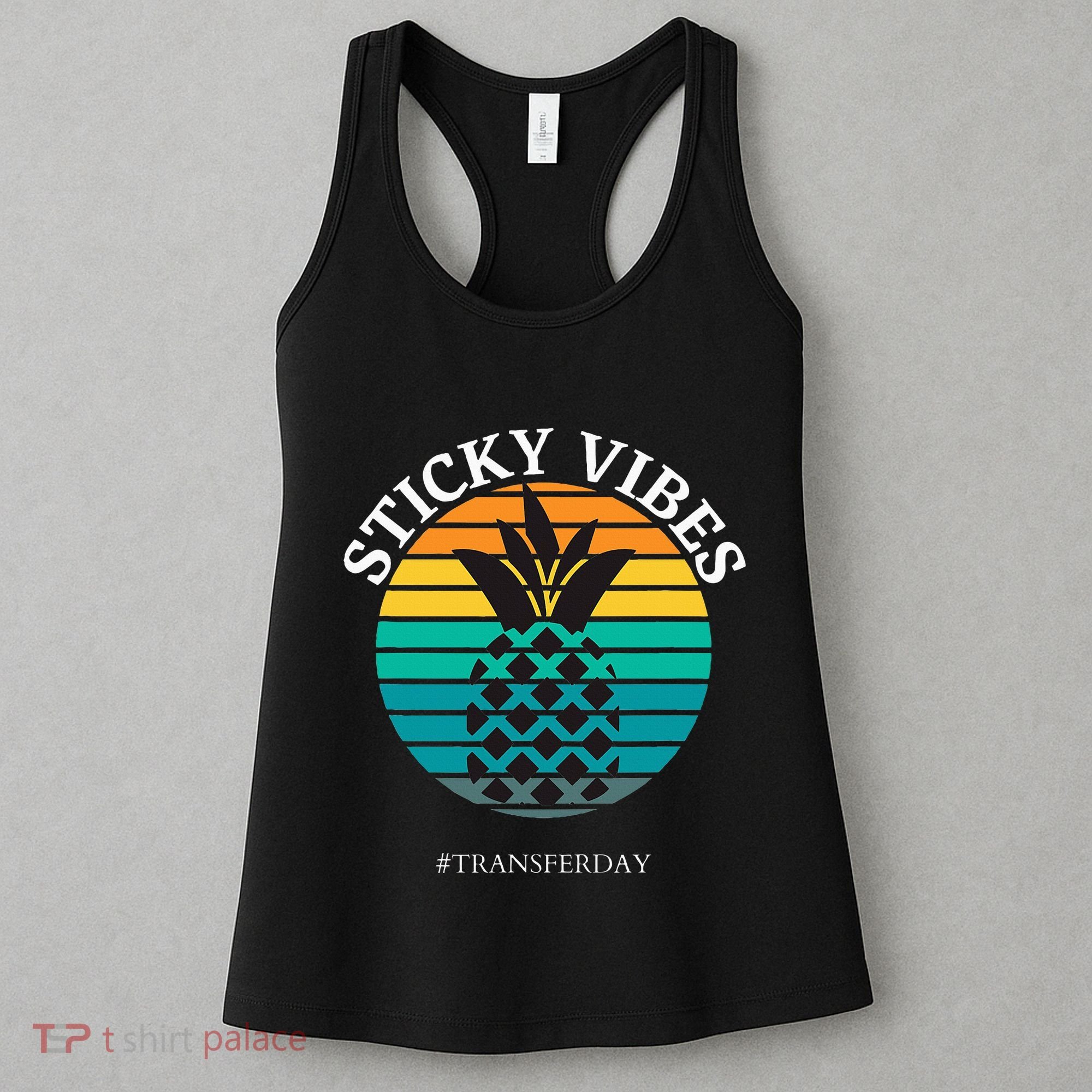 Ivf Embryo Transfer Day Pineapple Women's Tank Top