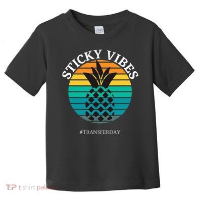 Ivf Embryo Transfer Day Pineapple Toddler T-Shirt