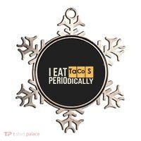 I Eat Tacos Periodically Science Taco Food Pun Taco Lovers Ornament thumb 0