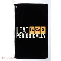 I Eat Tacos Periodically Science Taco Food Pun Taco Lovers Golf Towel thumb 0