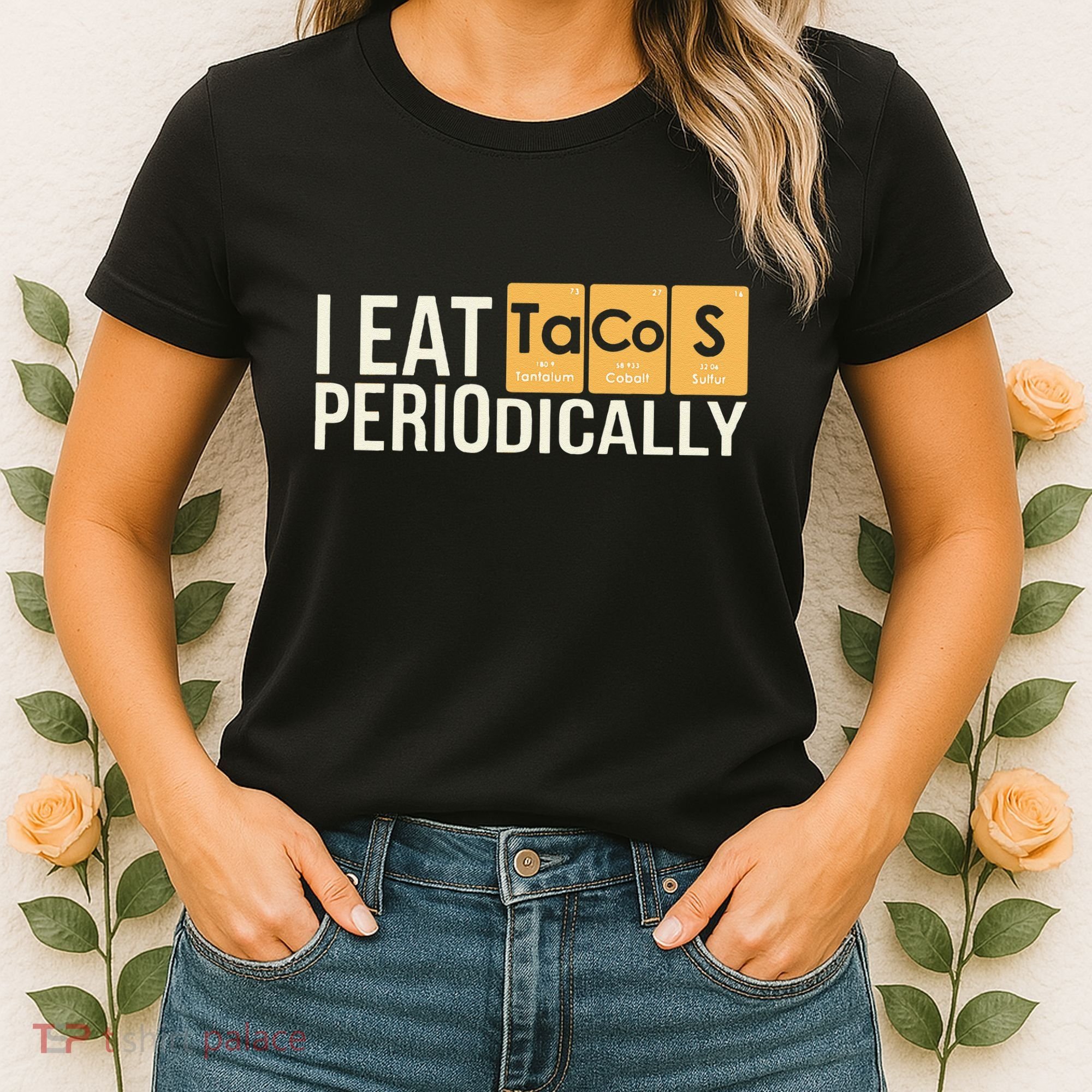 I Eat Tacos Periodically Science Taco Food Pun Taco Lovers Women's T-Shirt