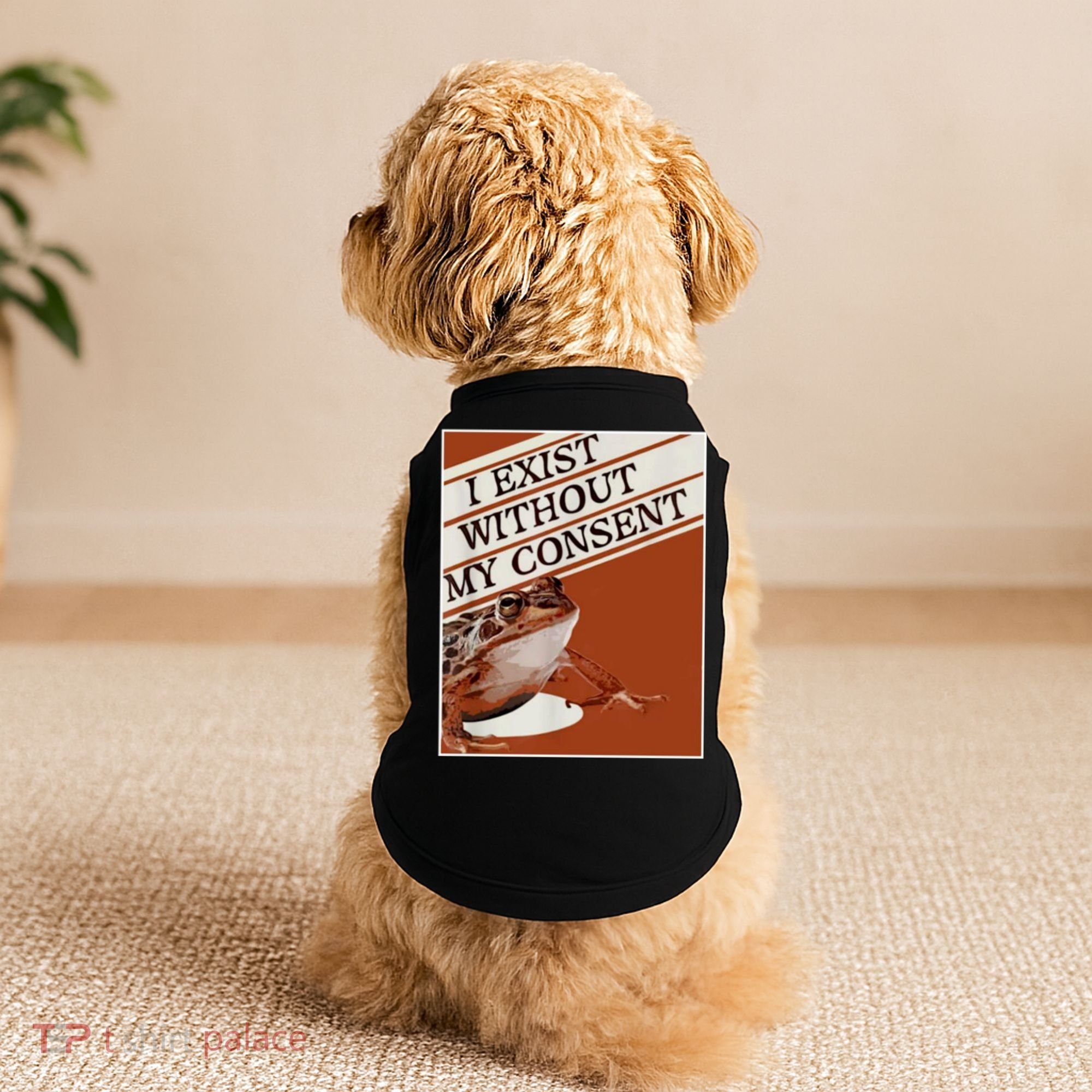 I Exist Without My Consent Frog Doggie Tank