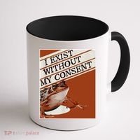 I Exist Without My Consent Frog Coffee Mug thumb 1