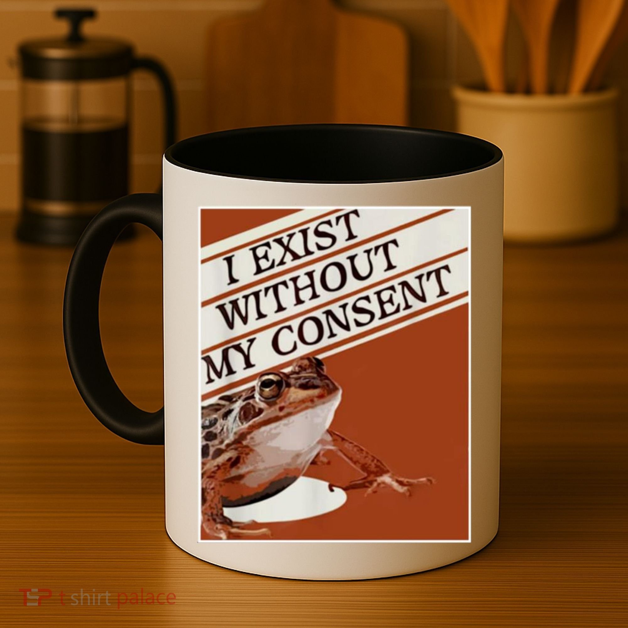 I Exist Without My Consent Frog Coffee Mug