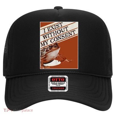 I Exist Without My Consent Frog Hat
