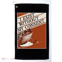 I Exist Without My Consent Frog Golf Towel thumb 0