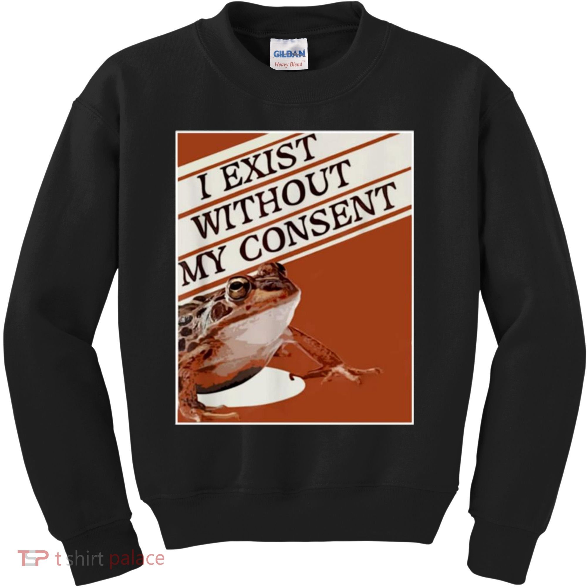 I Exist Without My Consent Frog Kids Sweatshirt