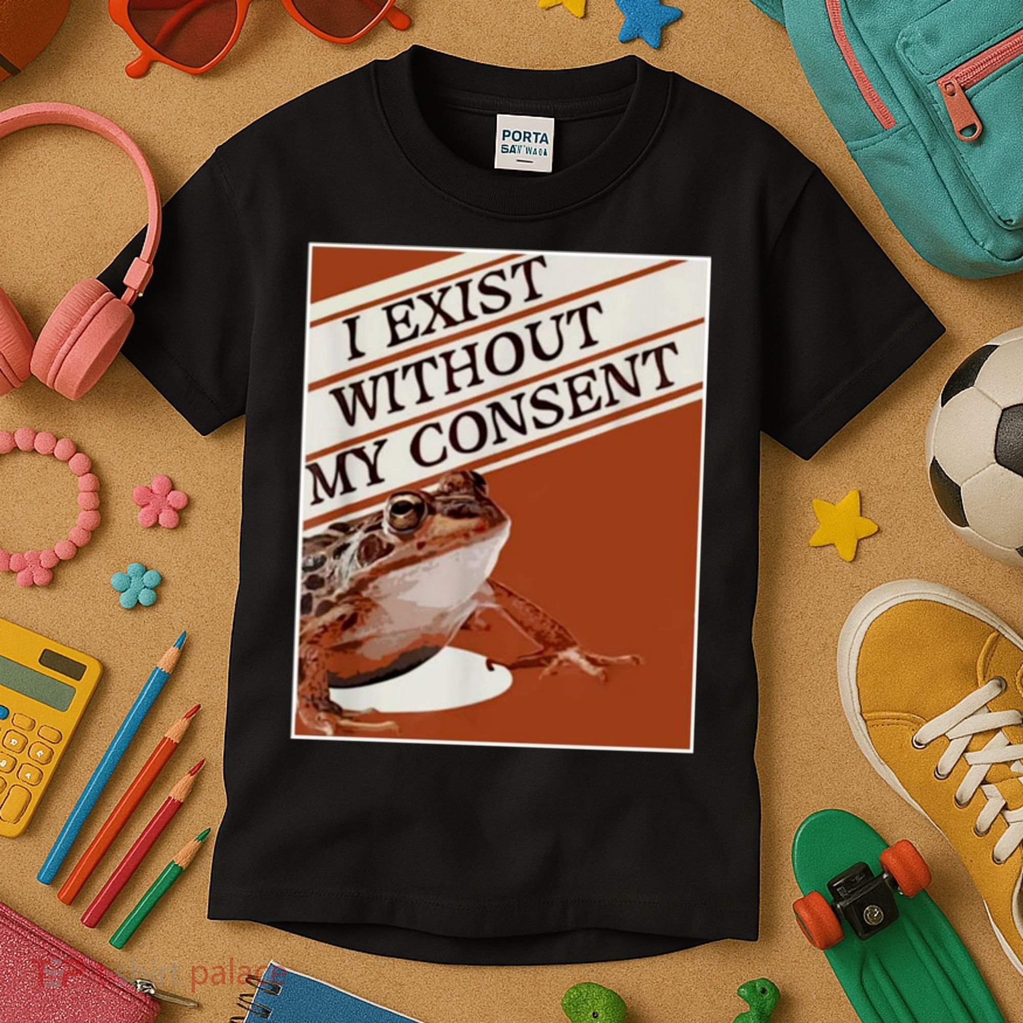 I Exist Without My Consent Frog Kids T-Shirt