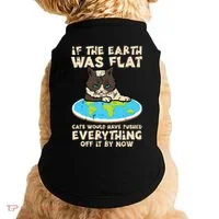 If Earth Was Flat Cat Pushed Everything Doggie Tank thumb 0