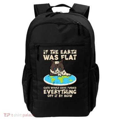 If Earth Was Flat Cat Pushed Everything Backpack