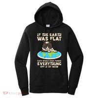 If Earth Was Flat Cat Pushed Everything Women's Hoodie thumb 0