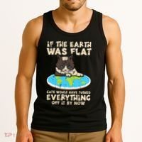 If Earth Was Flat Cat Pushed Everything Tank Top thumb 3