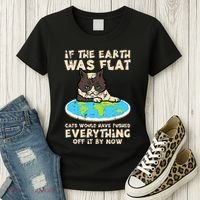If Earth Was Flat Cat Pushed Everything Women's T-Shirt thumb 3