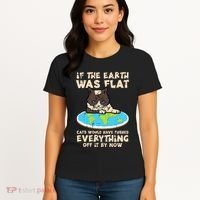 If Earth Was Flat Cat Pushed Everything Women's T-Shirt thumb 4