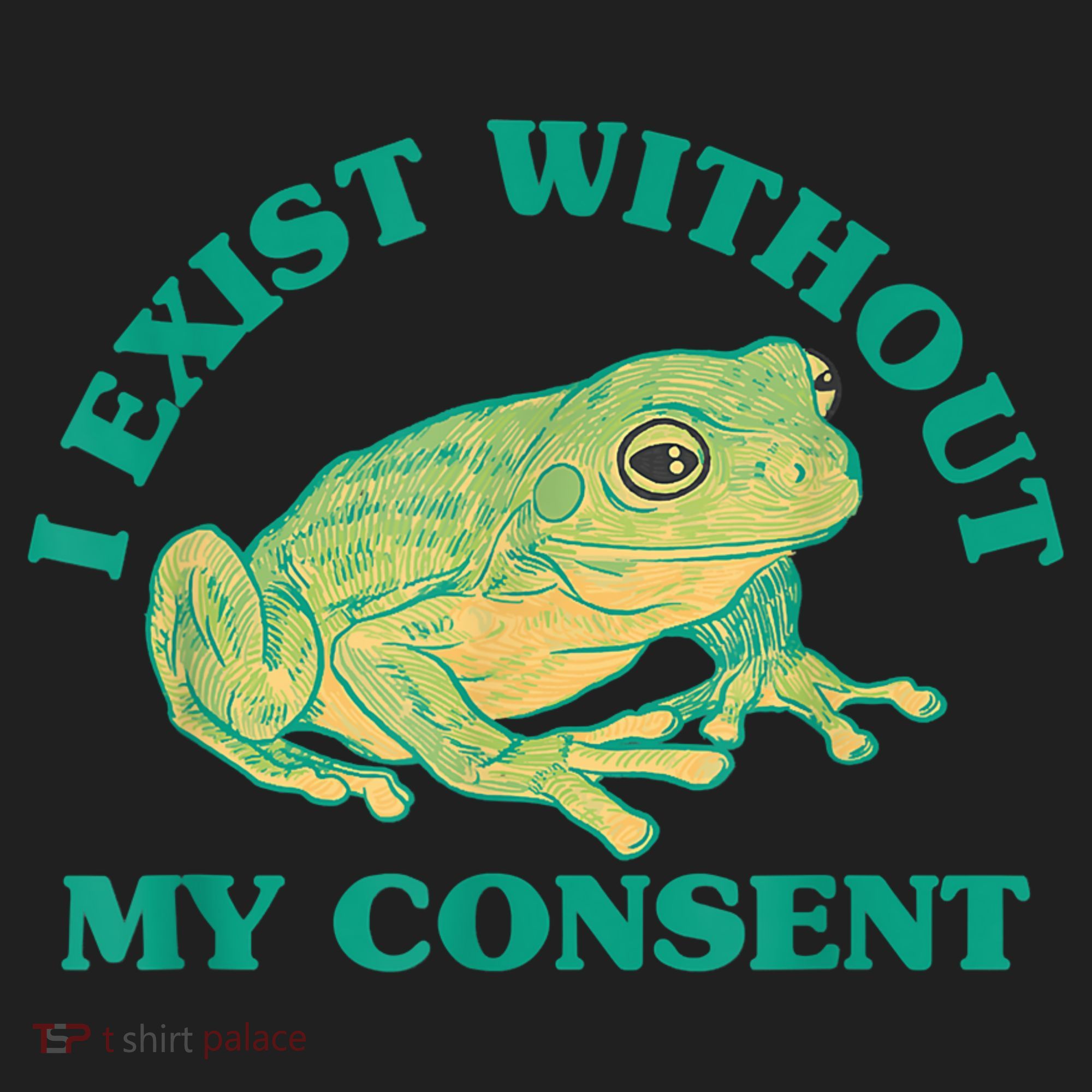 I Exist Without My Consent Frog Funny Meme Women's Sweatshirt
