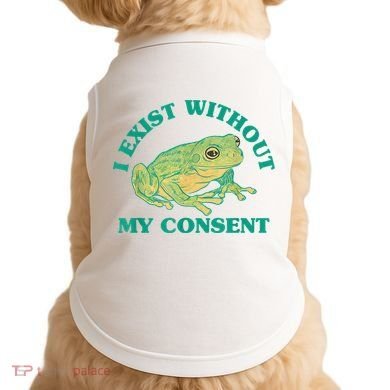 I Exist Without My Consent Frog Funny Meme Doggie Tank