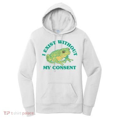 I Exist Without My Consent Frog Funny Meme Women's Hoodie