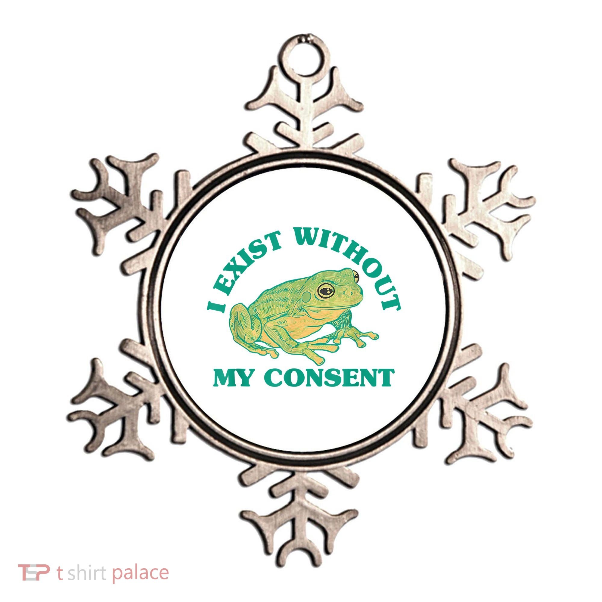 I Exist Without My Consent Frog Funny Meme Ornament