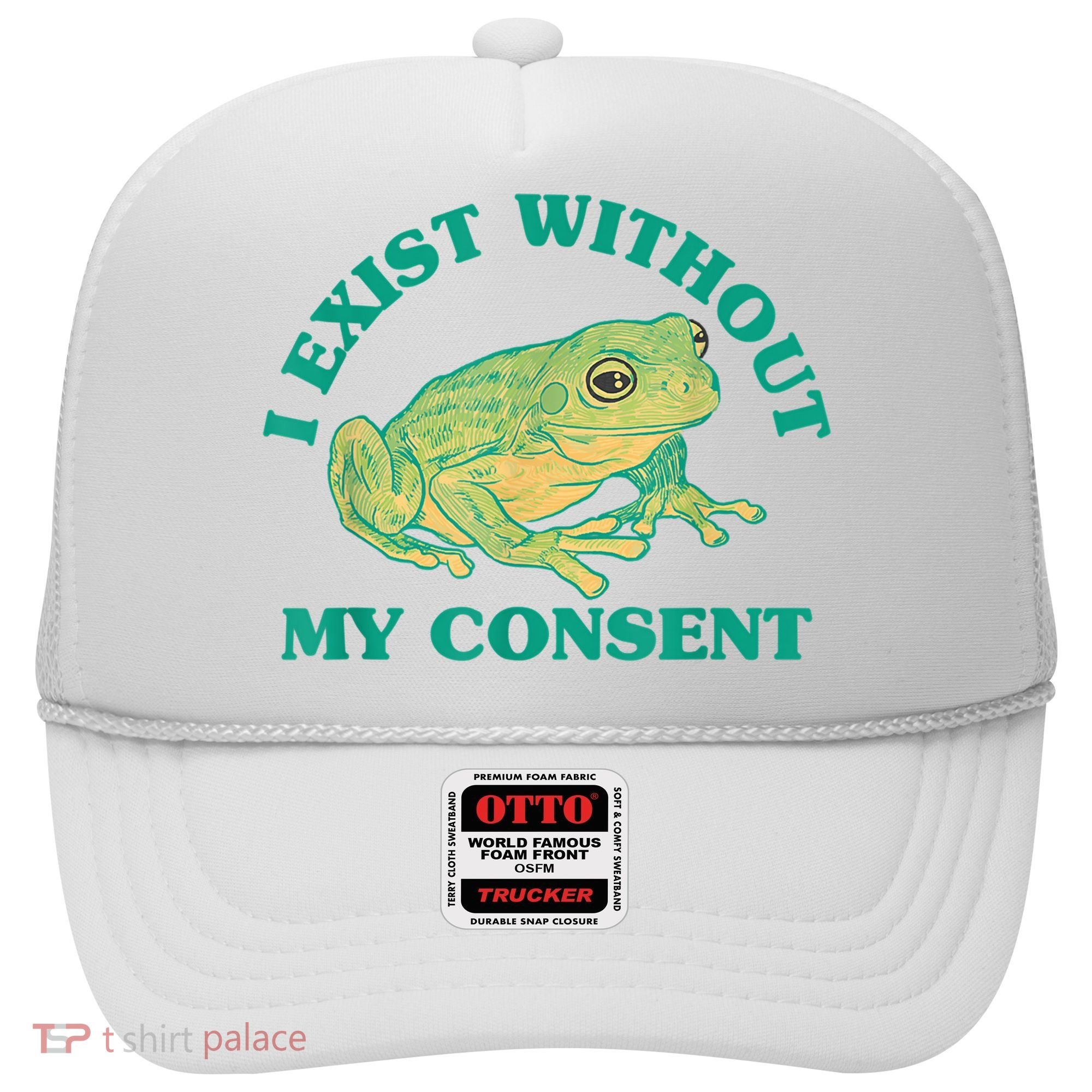 I Exist Without My Consent Frog Funny Meme Hat