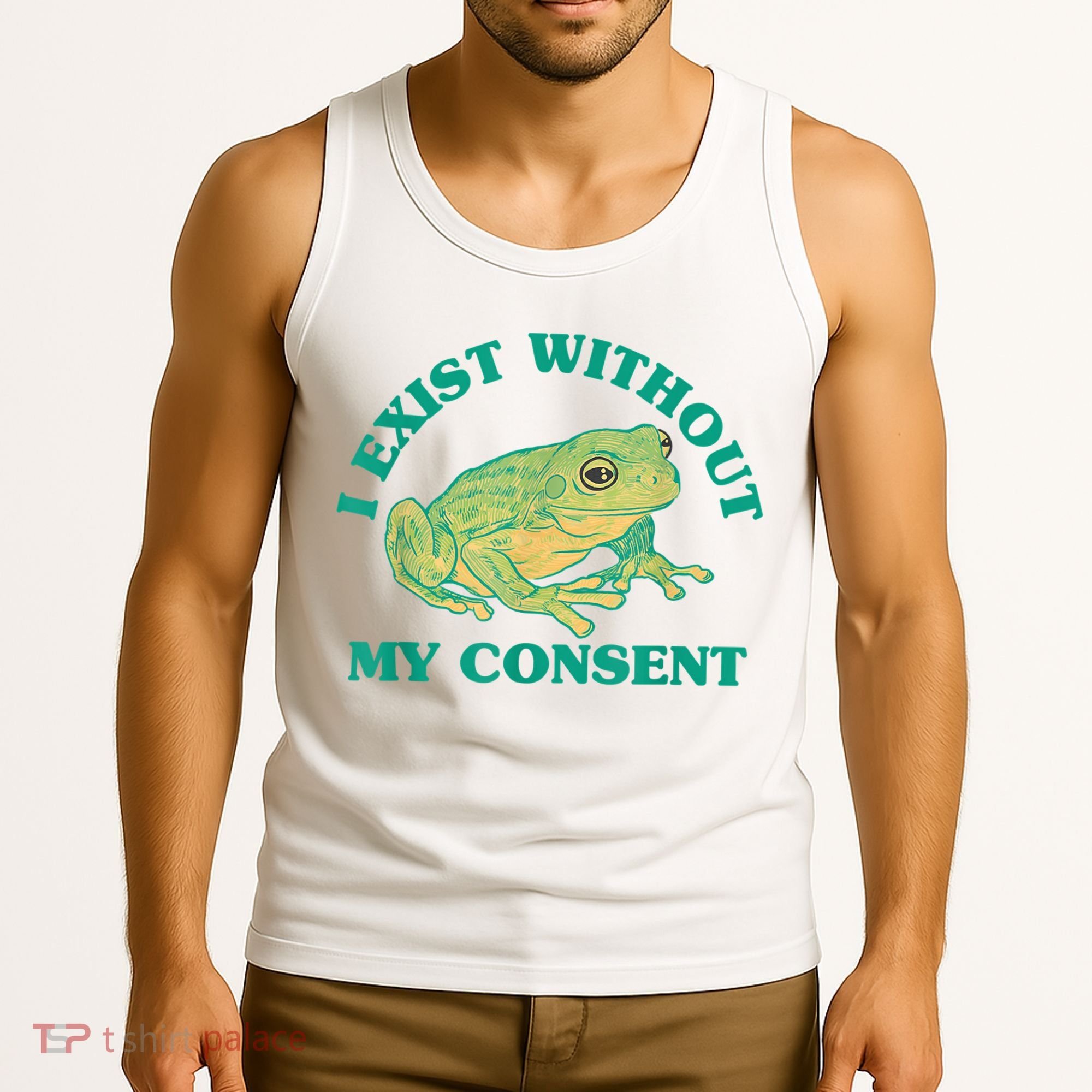 I Exist Without My Consent Frog Funny Meme Tank Top