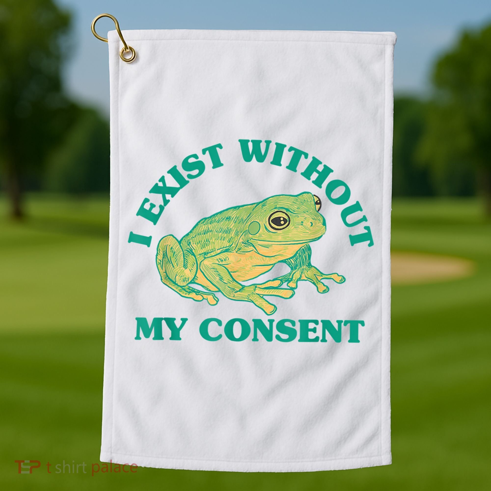 I Exist Without My Consent Frog Funny Meme Golf Towel