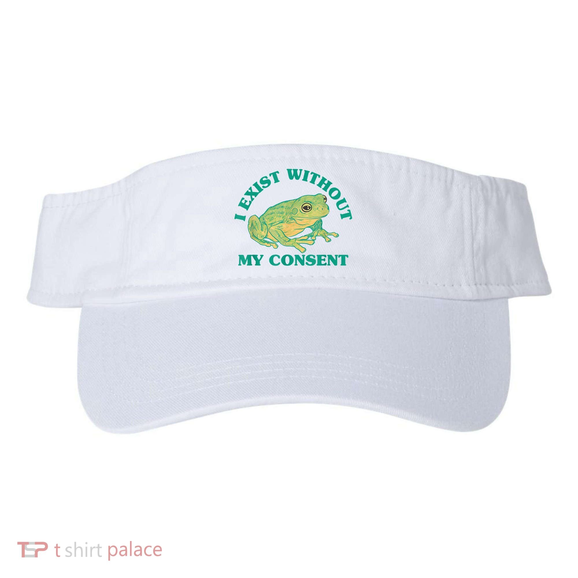I Exist Without My Consent Frog Funny Meme Visor