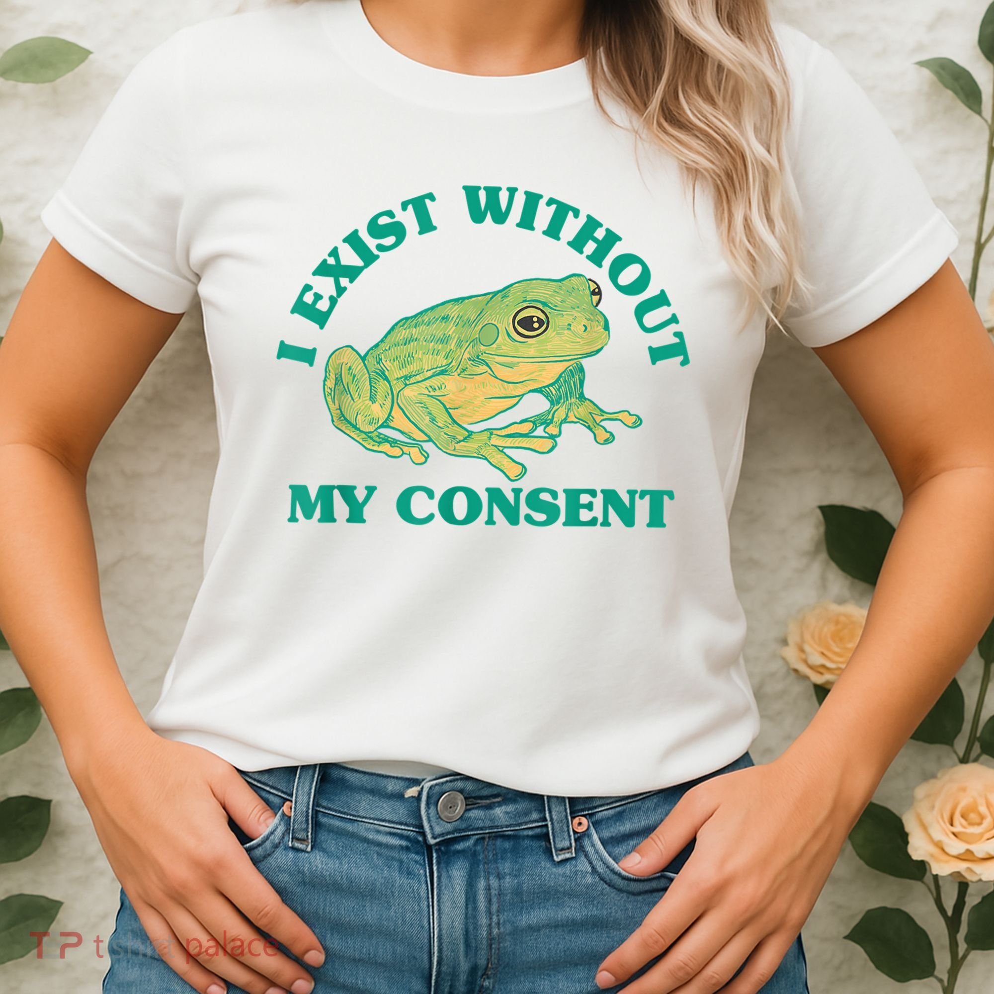I Exist Without My Consent Frog Funny Meme Women's T-Shirt