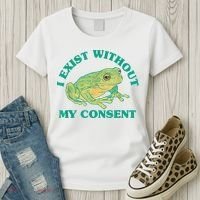 I Exist Without My Consent Frog Funny Meme Women's T-Shirt thumb 3