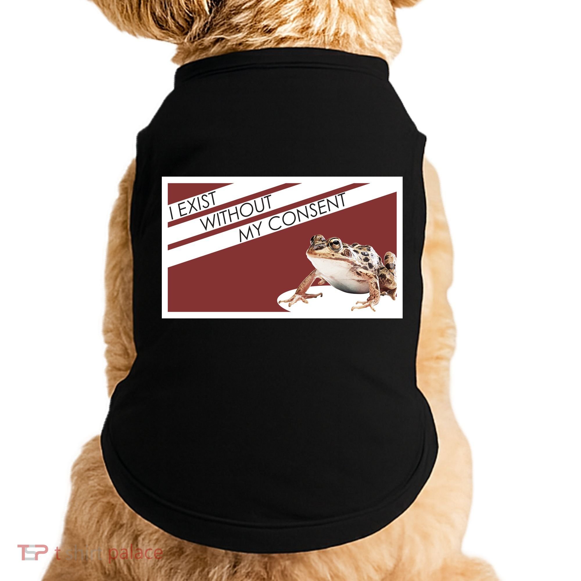 I Exist Without My Consent Funny Meme Frog Doggie Tank