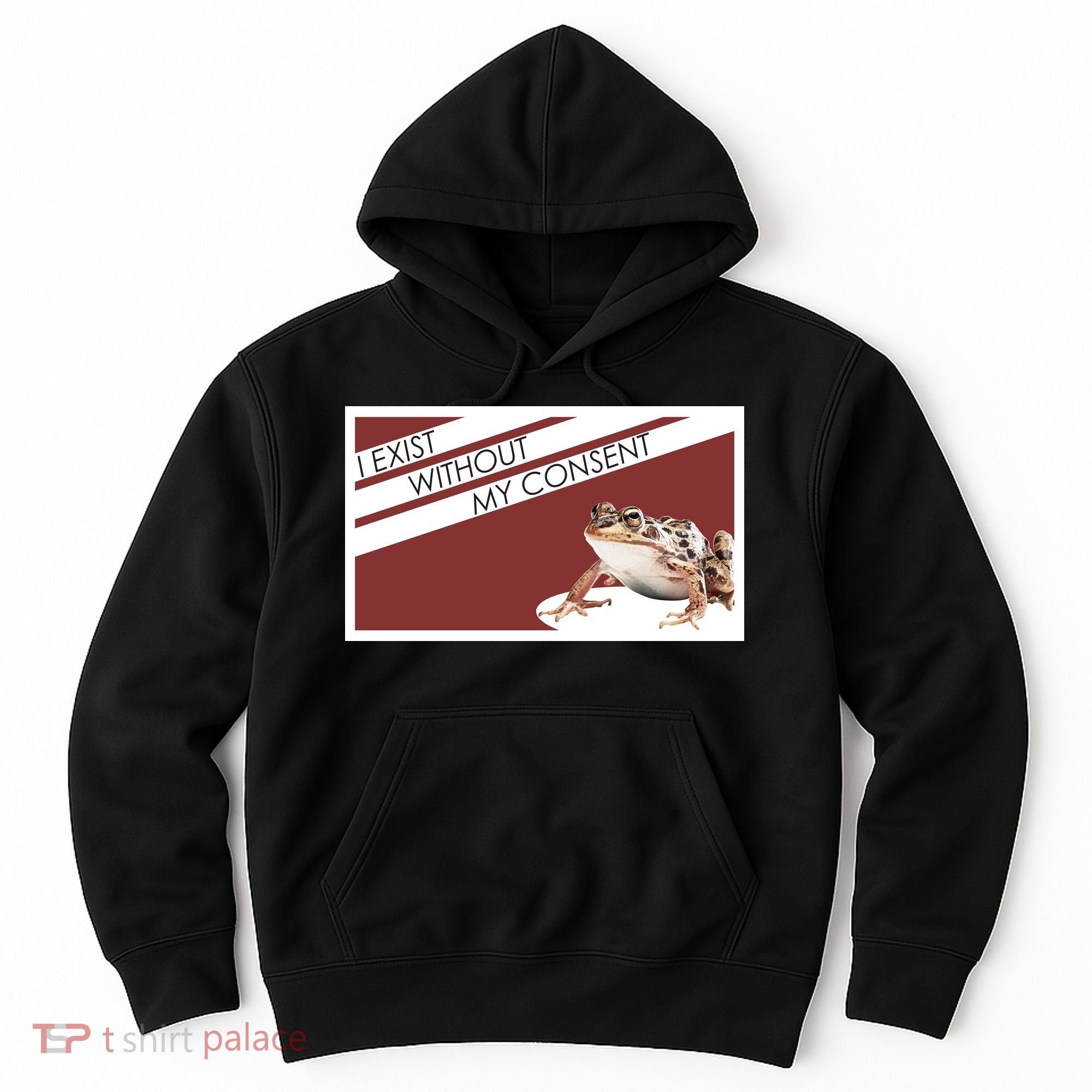 I Exist Without My Consent Funny Meme Frog Hoodie